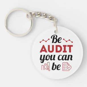 Be Audit You Can Be Funny Auditor Auditing Staff Keychain