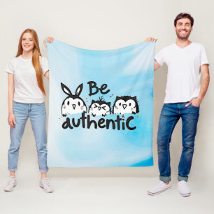 Be Authentic Fleece Blanket