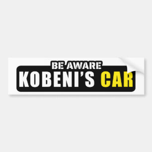 be aware of kobeni's car bumper sticker