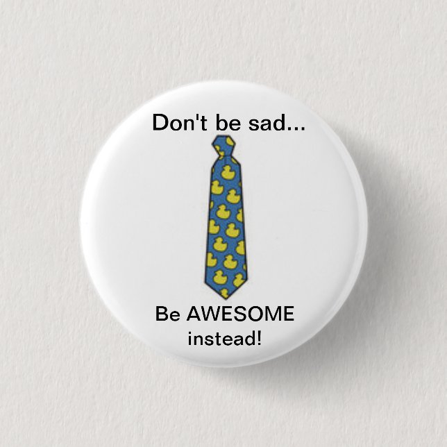 Be awesome instead 1 inch round button (Front)