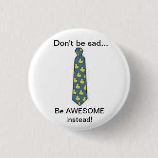 Be awesome instead 1 inch round button