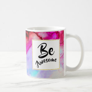 Be Awesome Pink and Turquoise Abstract Watercolor Coffee Mug
