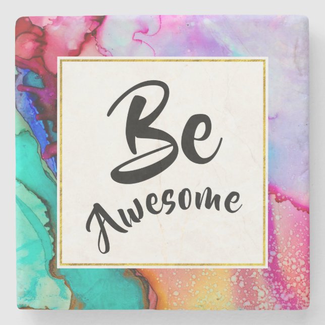 Be Awesome Pink and Turquoise Abstract Watercolor Stone Coaster (Front)