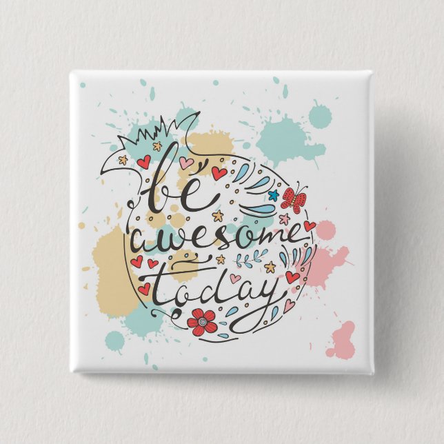 Be Awesome Today 2 Inch Square Button (Front)