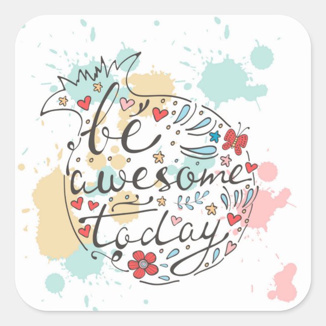Be Awesome Today Square Sticker (Front)