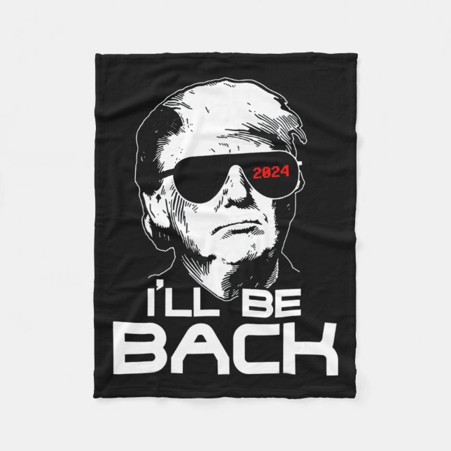 Be Back Funny 45 47 Donald Trump 2024 Take America Fleece Blanket (Front)