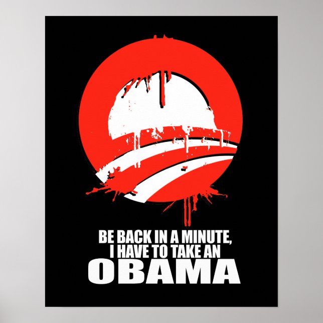 BE BACK IN A MINUTE, I HAVE TO TAKE AN OBAMA POSTER (Front)
