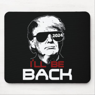 Be Back Trump 2024 Mouse Pad