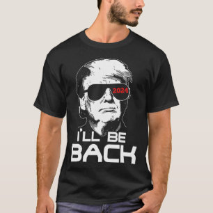 Be Back Trump 2024  T-Shirt