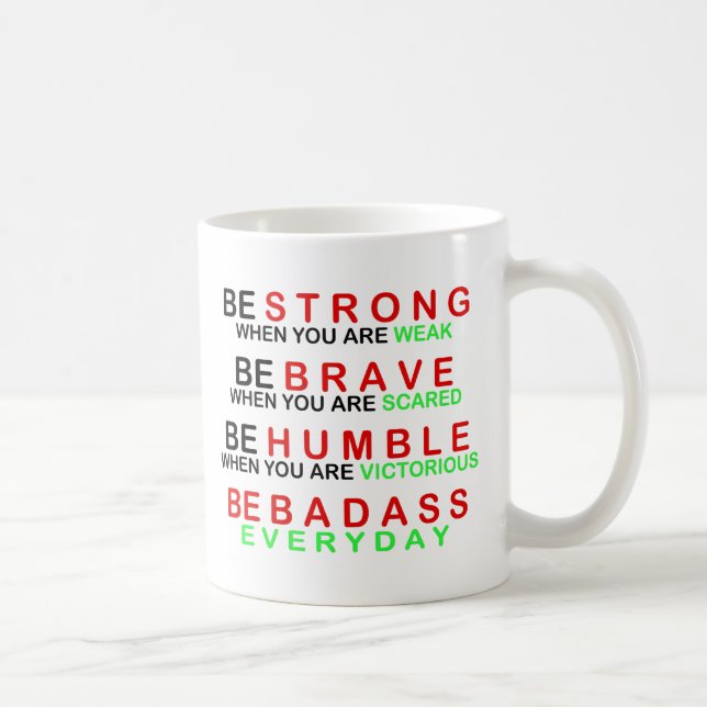 Be Badass Everyday Coffee Mug (Right)