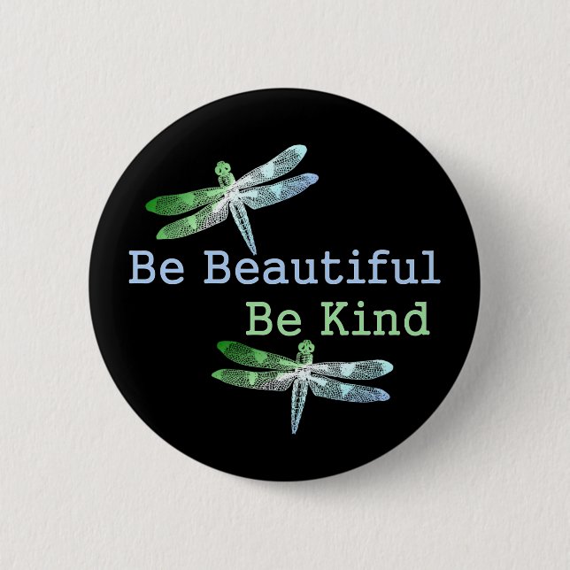 Be Beautiful, Be Kind Dragonflies Round 2 Inch Round Button (Front)