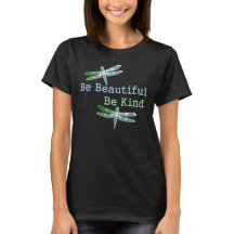 Be Beautiful, Be Kind Dragonflies