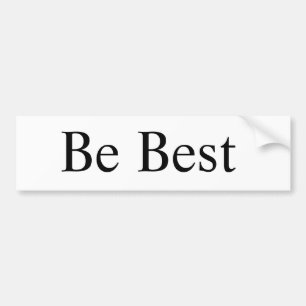 Be Best Bumper Sticker