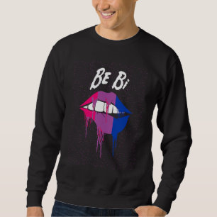 Be Bi Bisexual LGBTQ Bi Pride LGBT Sayings Pride M Sweatshirt