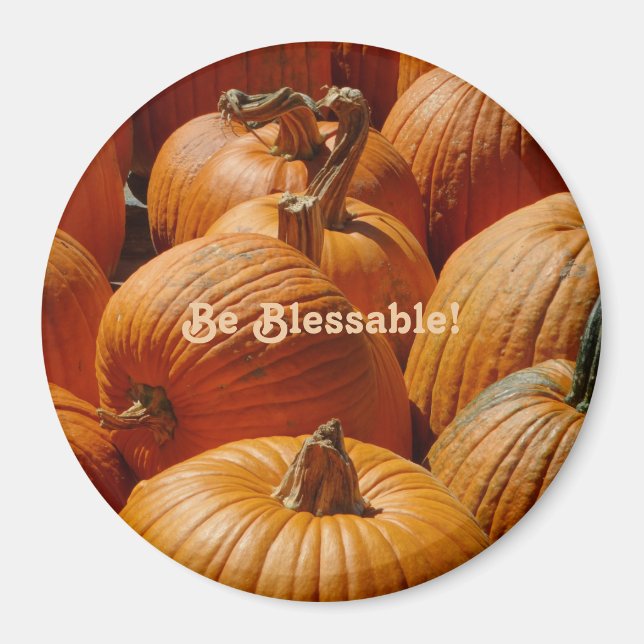 Be Blessable Pumpkins on a Magnet (Front)