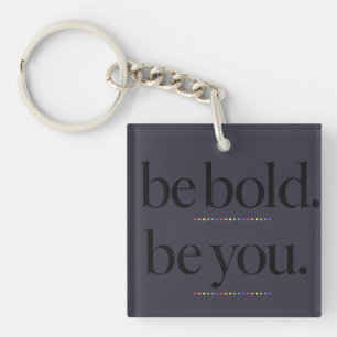 Be Bold Be You Minimal Statement Typography Design Keychain