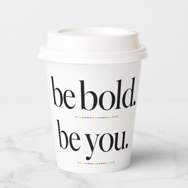 Be Bold Be You Minimal Statement Typography Design Paper Cups (Front)
