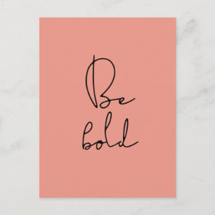 Be bold black font postcard
