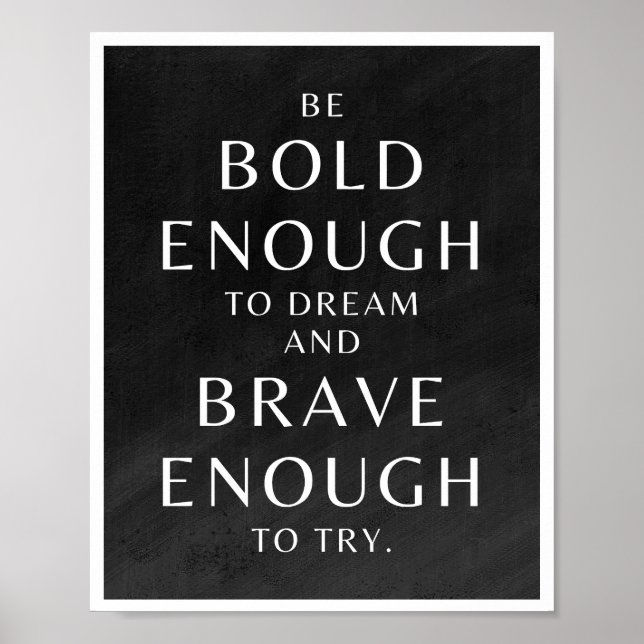 be bold enough to dream and brave enough to try poster (Front)