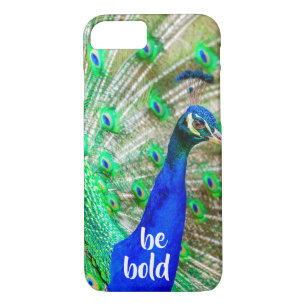 Be Bold Inspirational Quote Peacock iPhone Case