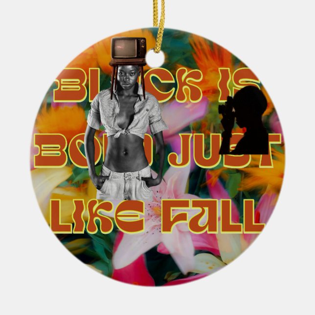 Be Bold Just Like Fall Ceramic Ornament (Front)