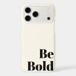 Be Bold Motivational Saying in Black and Cream<br><div class="desc">Be Bold Motivational Saying in Black and Cream</div>