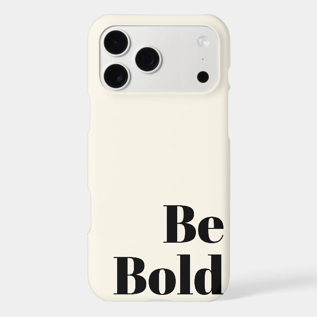 Be Bold Motivational Saying in Black and Cream (Back)