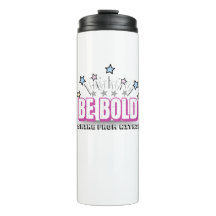 BE BOLD – Pink | Shine From Within Tumbler