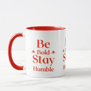 Be Bold Stay Humble Red Gold Two-Tone Mug