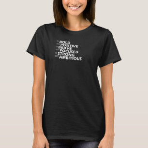 Be Bold Stay Positive T-Shirt