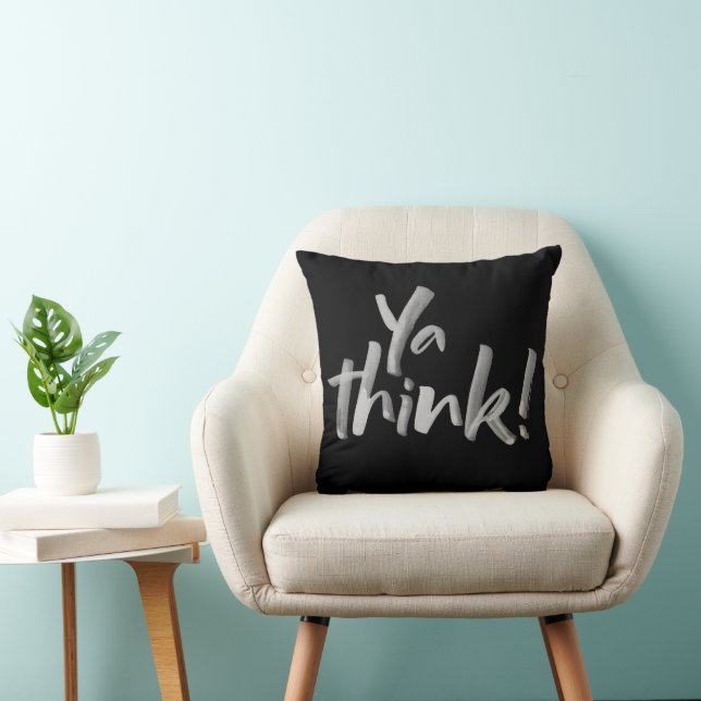 Be Bold - Ya think! Bold Modern Lettering Motto Throw Pillow (Chair)