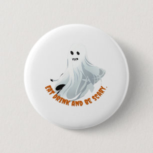 Be Boos Eat Drink And Be Scary Classic  2 Inch Round Button