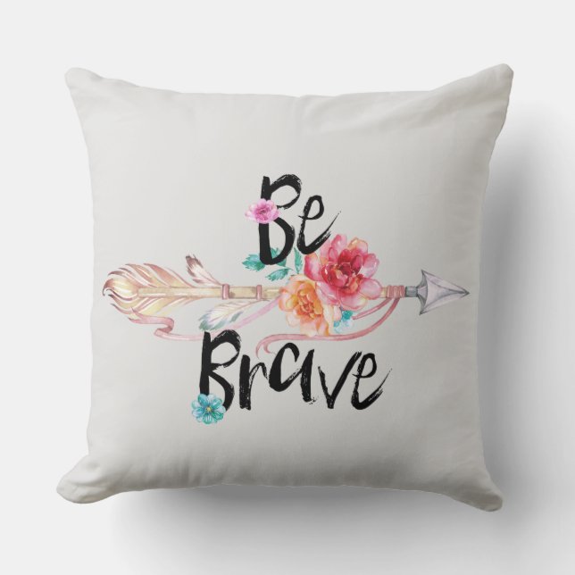 Be Brave Arrow with Flowers Throw Pillow (Front)