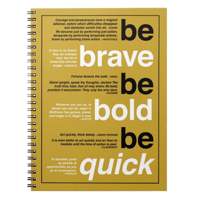 Be Brave. Be Bold. Be Quick. Motivational Quotes Notebook (Front)