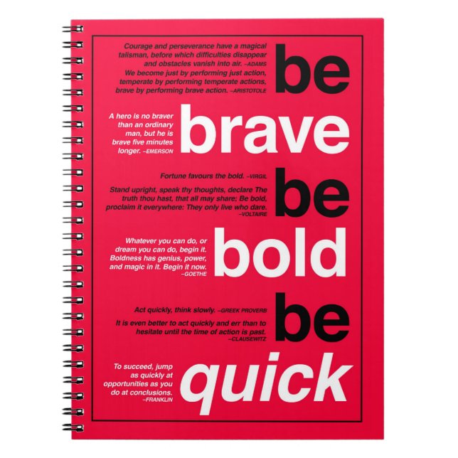 Be Brave. Be Bold. Be Quick. Motivational Quotes Notebook (Front)