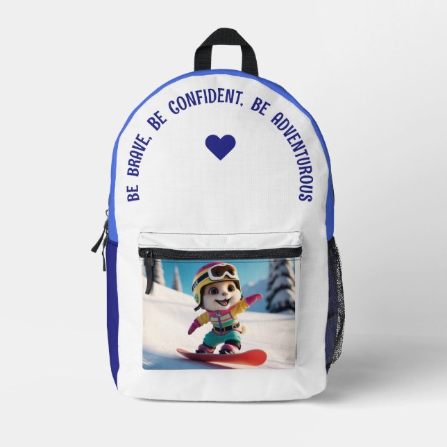 Be Brave, Be Confident, Be Adventurous  Printed Backpack (Front)