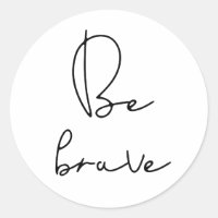 Be brave black font