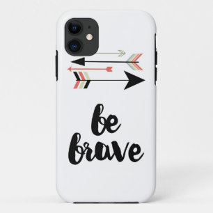 Be Brave Cellphone Case