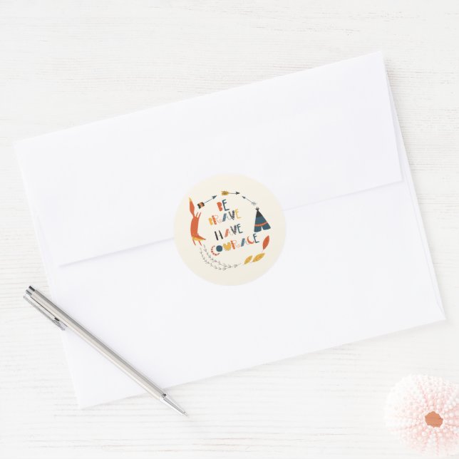 Be Brave Have Courage Fox Classic Round Sticker (Envelope)