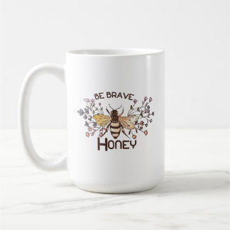 Be Brave Honey Bee Coffee Mug