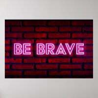 Be brave inspirational quote neon effect text on o