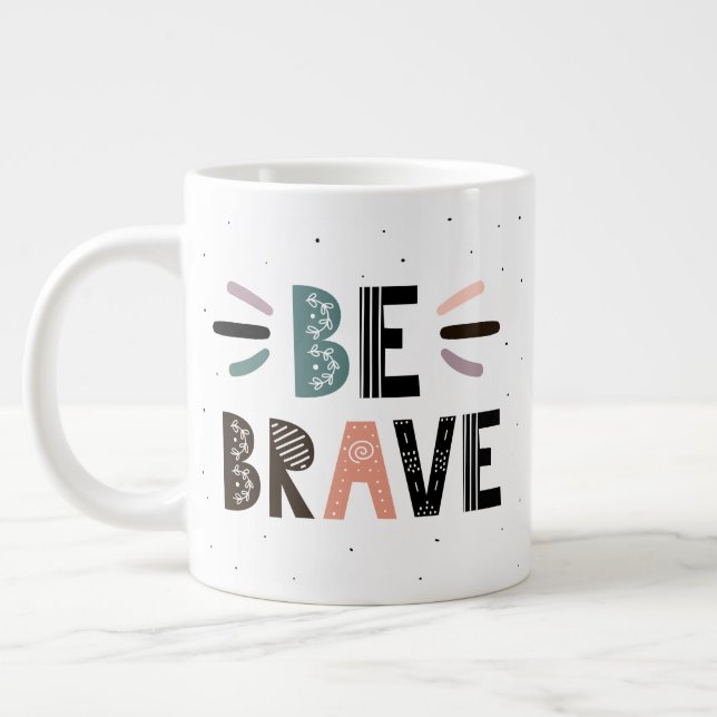 Be Brave Large Coffee Mug (Left)