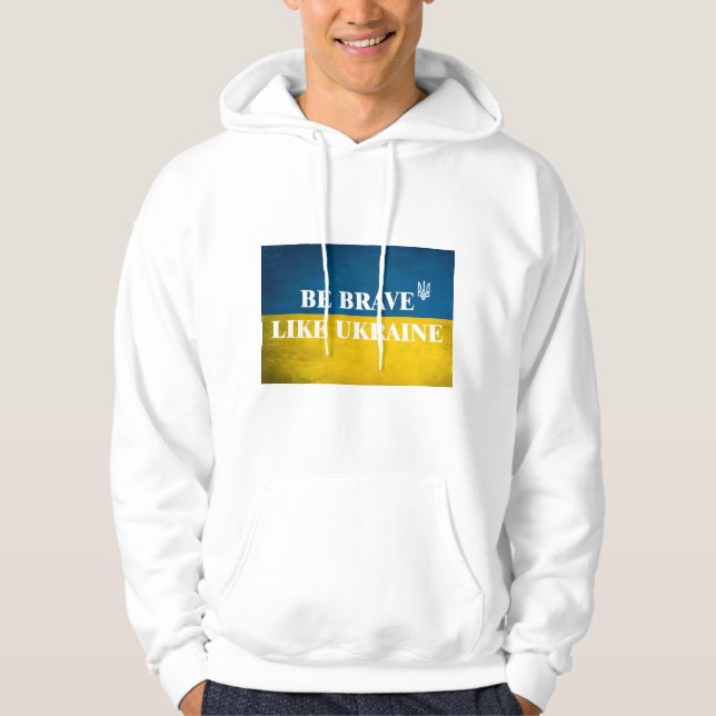 Be brave like Ukraine textured quote Hoodie (Front)