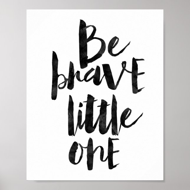 Be Brave Little One Poster (Front)