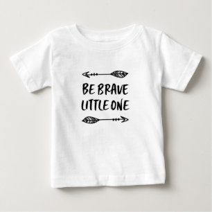 Be brave little one typography kids T-shirt