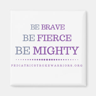Be Brave magnet