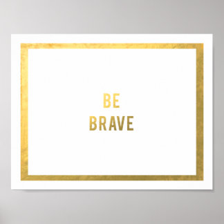Be Brave Poster