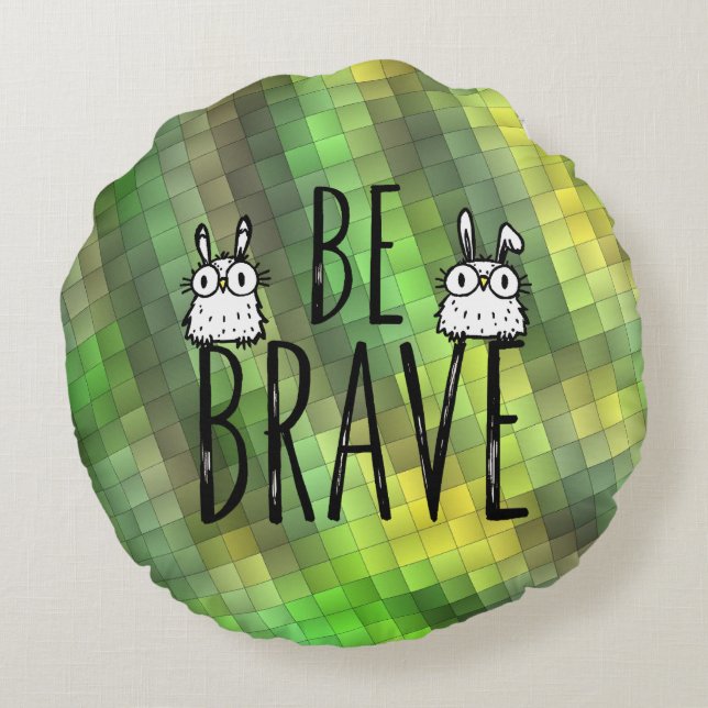Be Brave Round Pillow (Back)