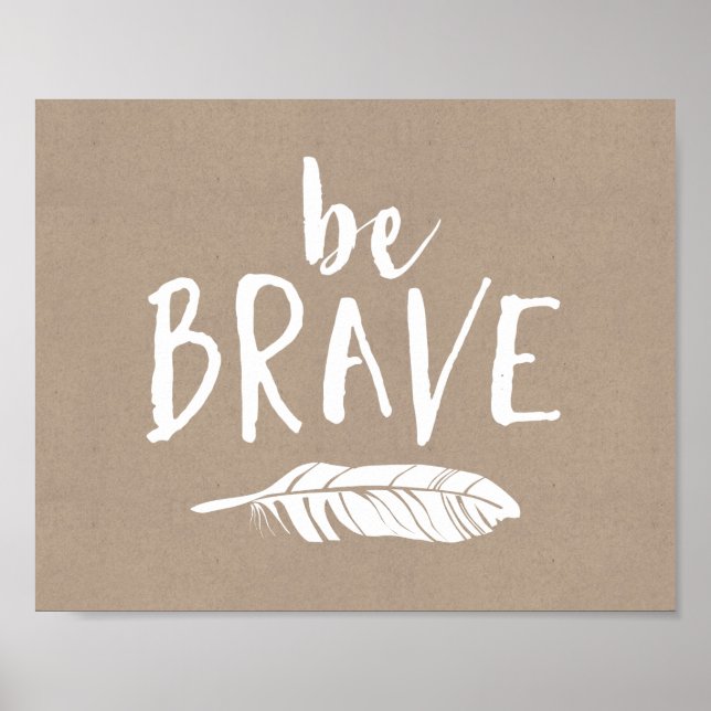 Be Brave Whimsical Lettering Rustic Art Print (Front)