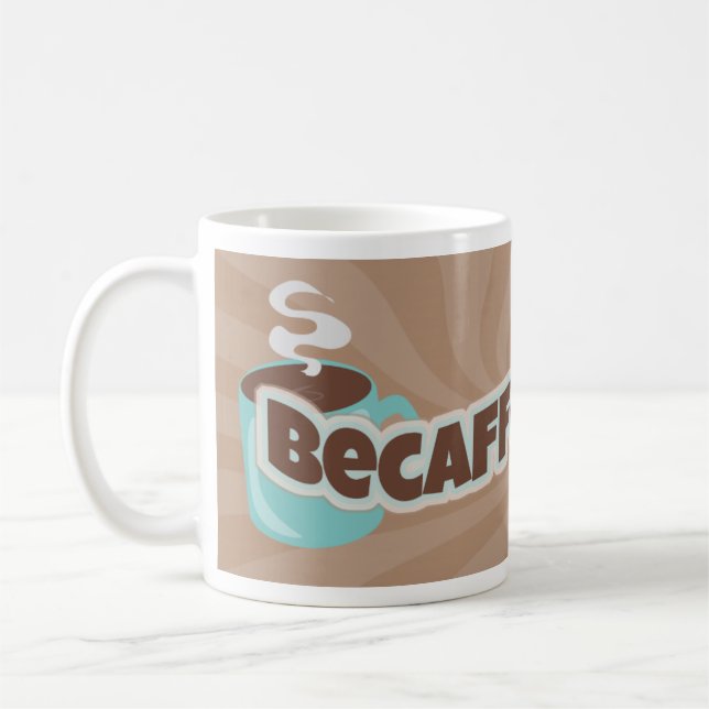 Be Caffeinated Fun Coffee Love Logo Slogan Mug (Left)